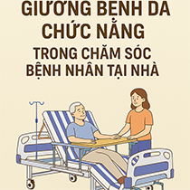 Lợi Ích Của Giường Bệnh Đa Chức Năng Trong Chăm Sóc Bệnh Nhân Tại Nhà