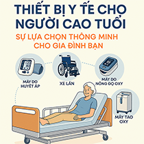 Thiết Bị Y Tế Cho Người Cao Tuổi – Lựa Chọn Thông Minh Cho Gia Đình Bạn
