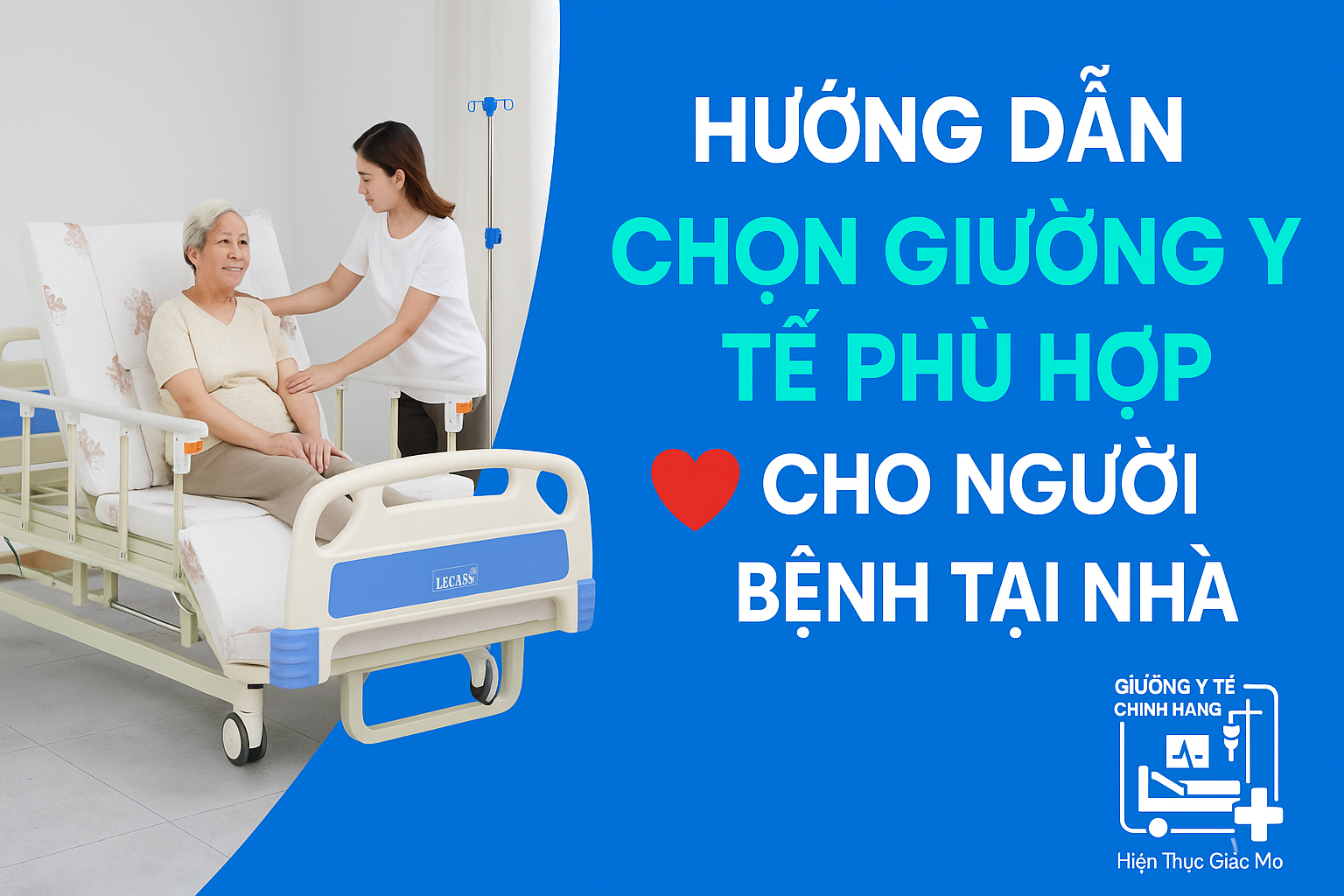 Hướng Dẫn Lựa Chọn Giường Y Tế Phù Hợp Cho Người Bệnh Tại Nhà